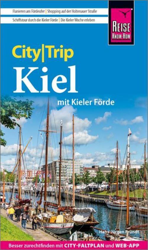 Fründt, Hans-Jürgen/Reise Know-How CityTrip Kiel mit Kieler Förde