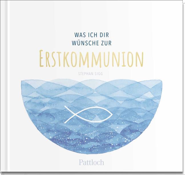 Was ich dir wünsche zur Erstkommunion