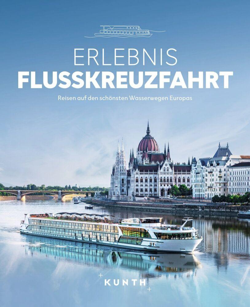 KUNTH Bildband Erlebnis Flusskreuzfahrt