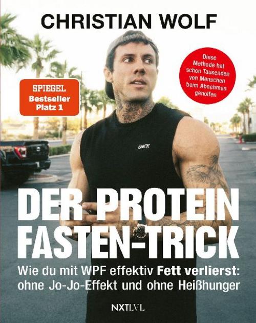 Der Protein-Fasten-Trick: Wie du mit WPF effektiv Fett verlierst - Das Abnehm-Buch ohne Jo-Jo-Effekt & Heißhunger - Mehr Kontrolle im Alltag – Routinen für Fokus, Klarheit & Energie