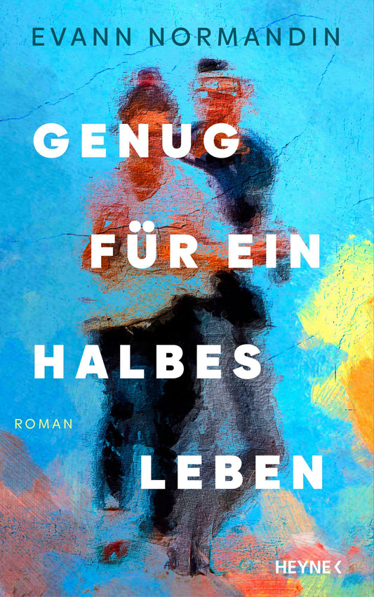 Genug für ein halbes Leben: »Ein atemberaubendes Porträt einer unvergänglichen Liebe und eine Geschichte, die man nicht vergessen kann.« Carley Fortune