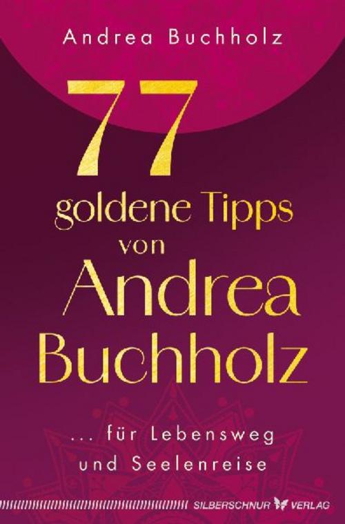 77 goldene Tipps von Andrea Buchholz