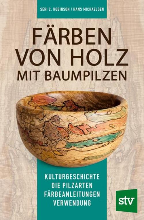 Buchcover: Färben von Holz mit Baumpilzen
