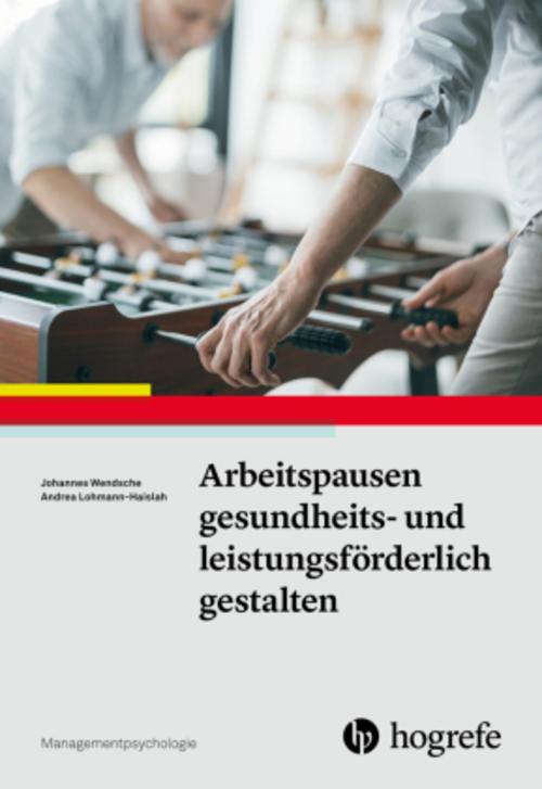 Arbeitspausen gesundheits- und leistungsförderlich gestalten