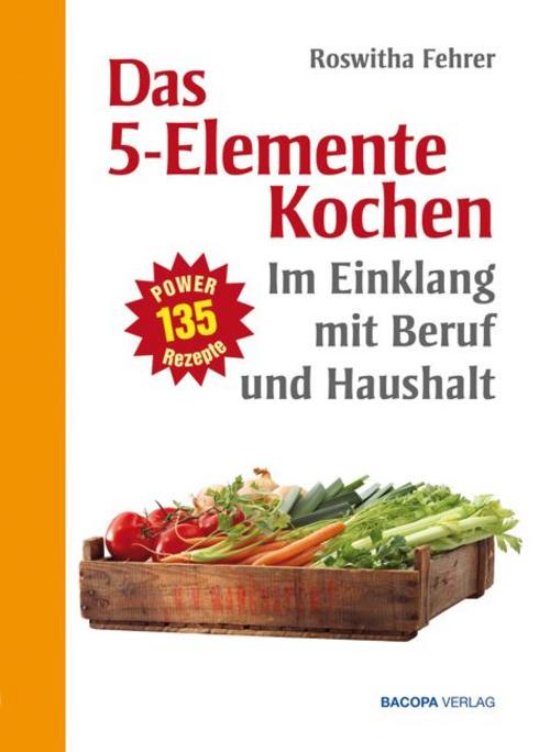 Buchcover: Fünf Elemente Kochen im Einklang mit Beruf und Haushalt