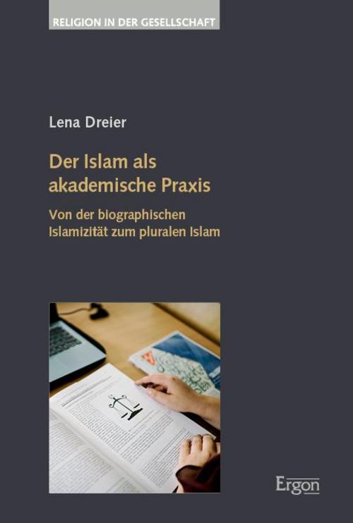 Buchcover: Der Islam als akademische Praxis