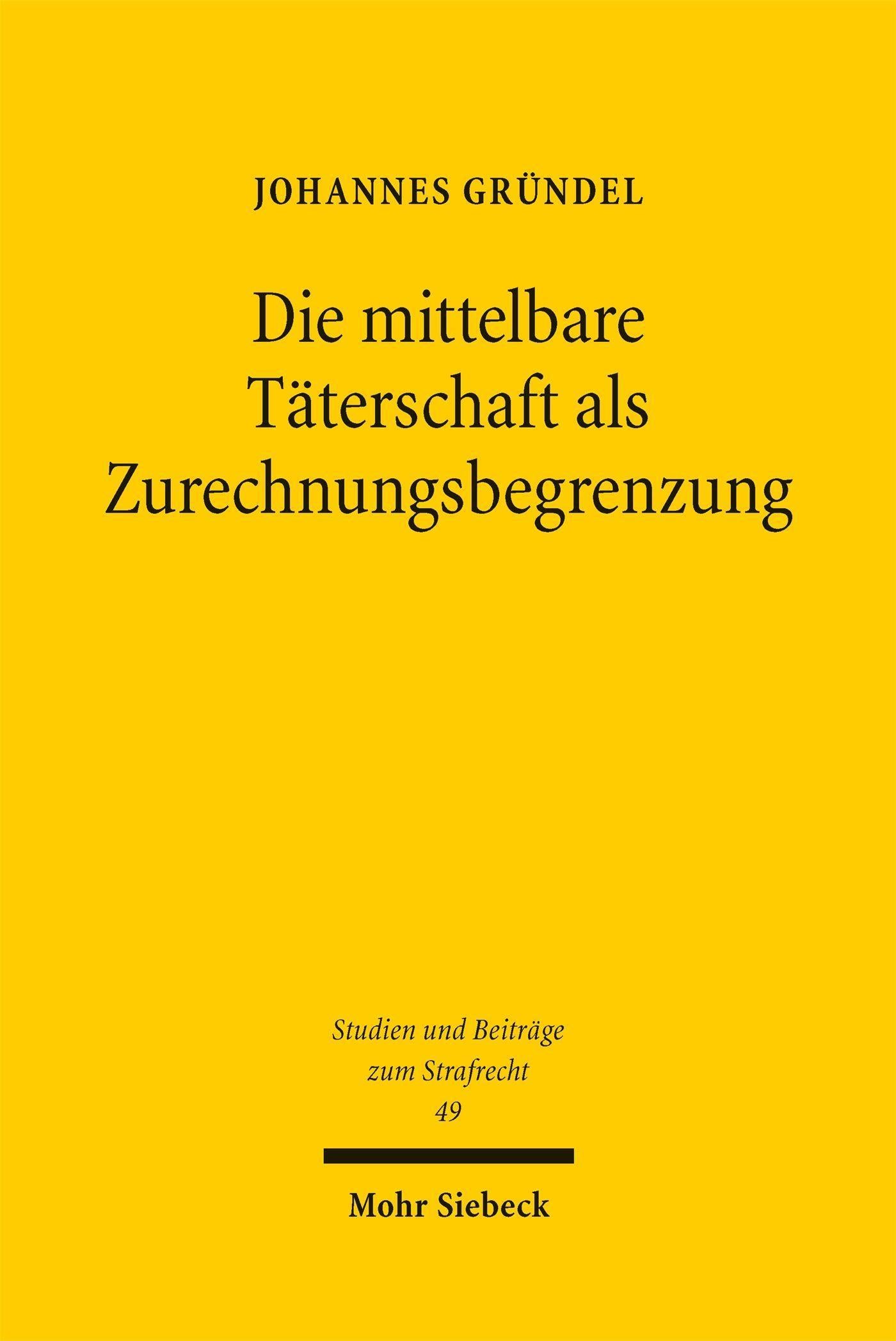 Die mittelbare Täterschaft als Zurechnungsbegrenzung