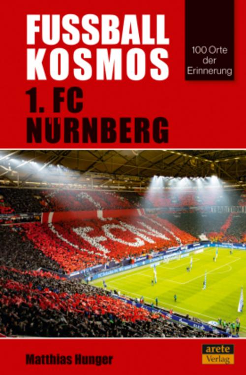 Buchcover: Fußballkosmos 1. FC Nürnberg