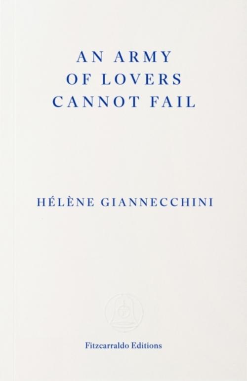 An Army of Lovers Cannot Fail