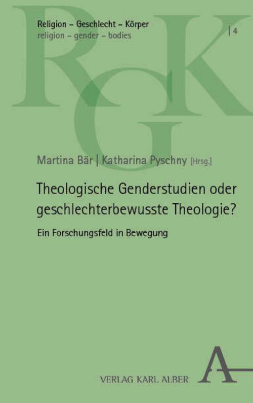 Theologische Genderstudien oder geschlechterbewusste Theologie?