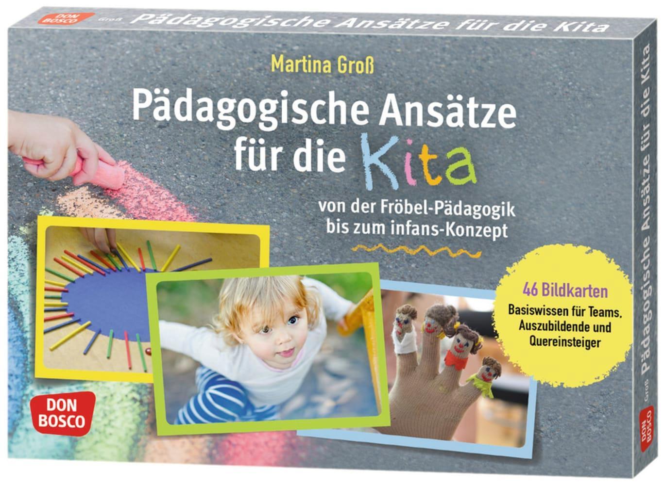 Pädagogische Ansätze für die Kita von der Fröbel-Pädagogik bis zum infans-Konzept, m. 1 Beilage