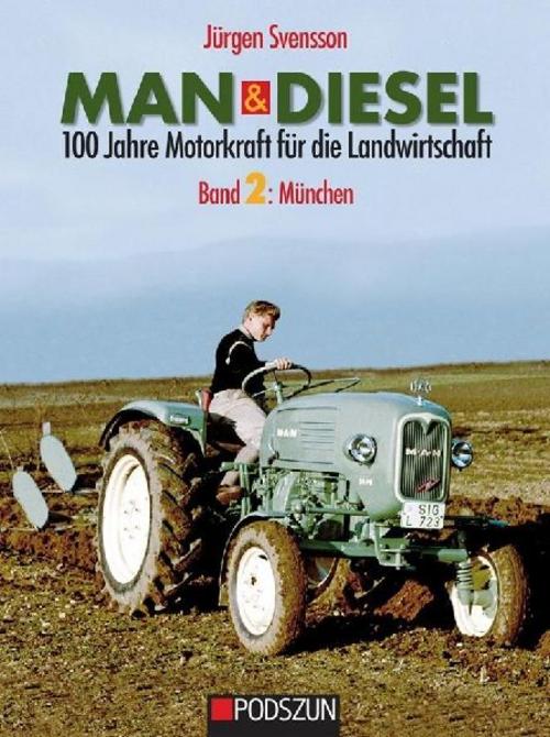 Buchcover: MAN & Diesel 100 Jahre Motorkraft für die Landwirtschaft