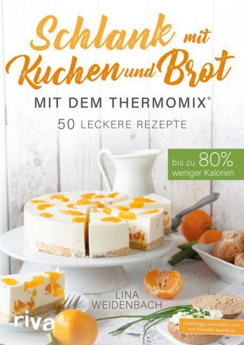 Buchcover: Schlank mit Kuchen und Brot mit dem Thermomix®