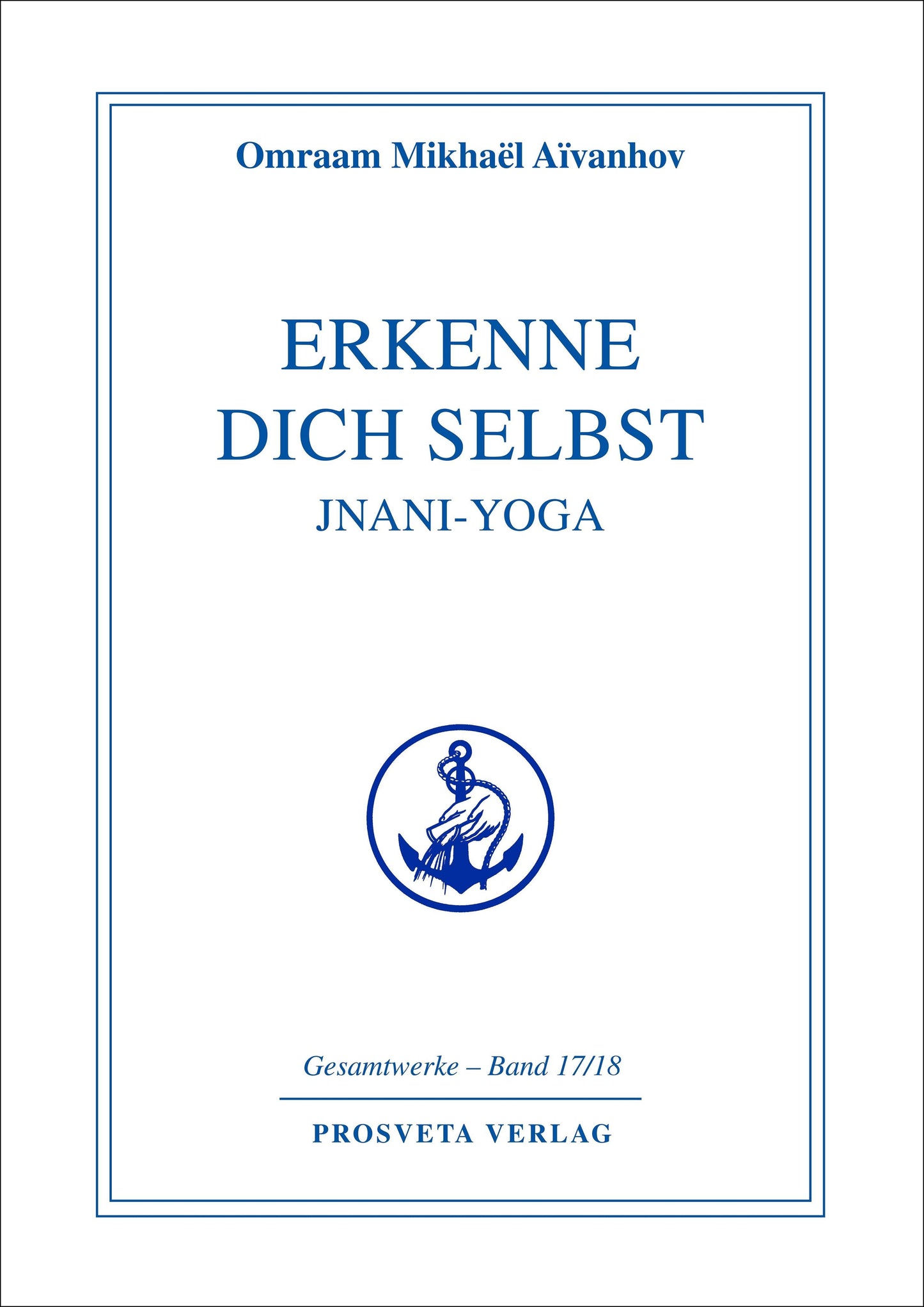 Buchcover: Erkenne Dich selbst, Jnani-Yoga