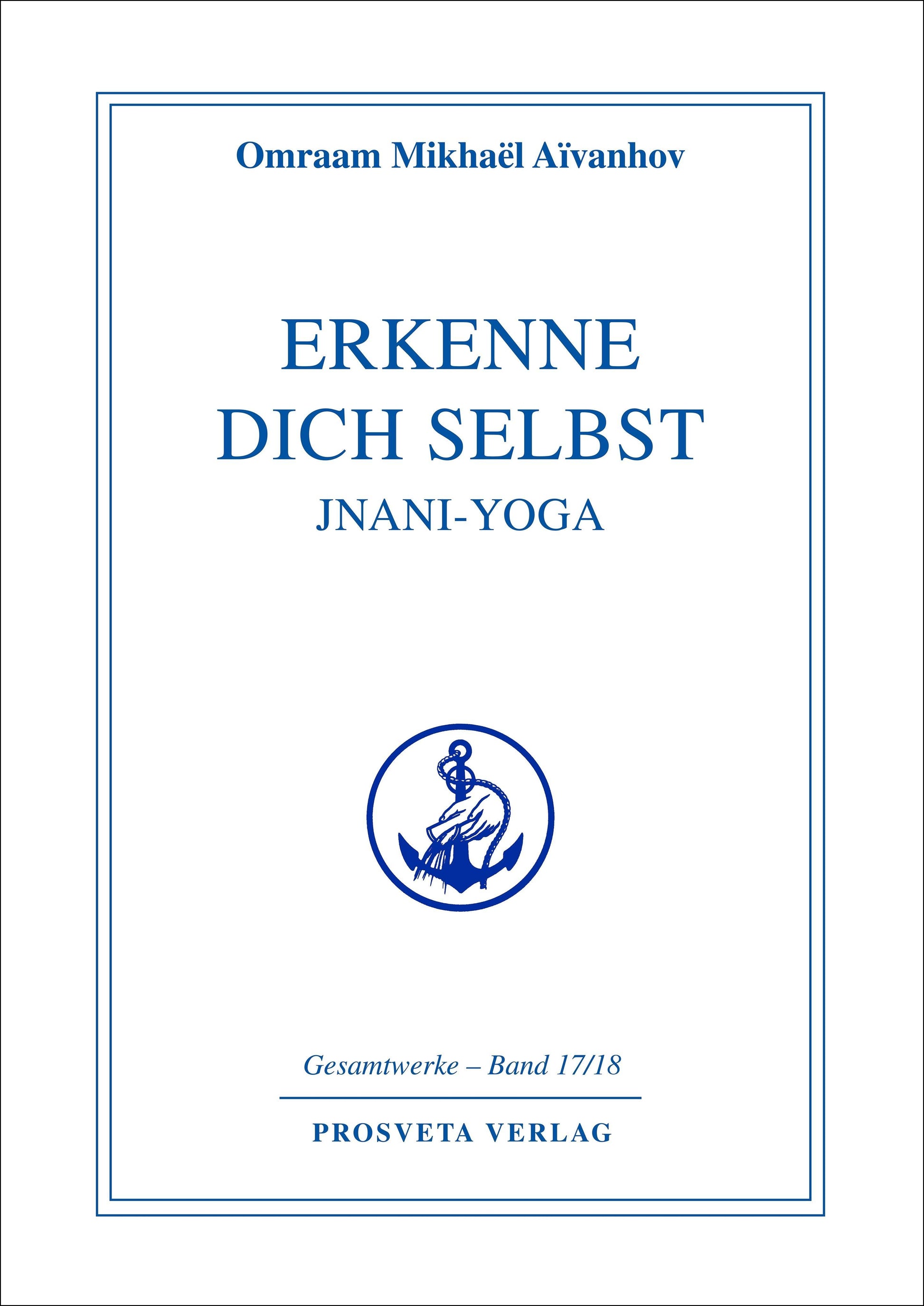 Buchcover: Erkenne Dich selbst, Jnani-Yoga