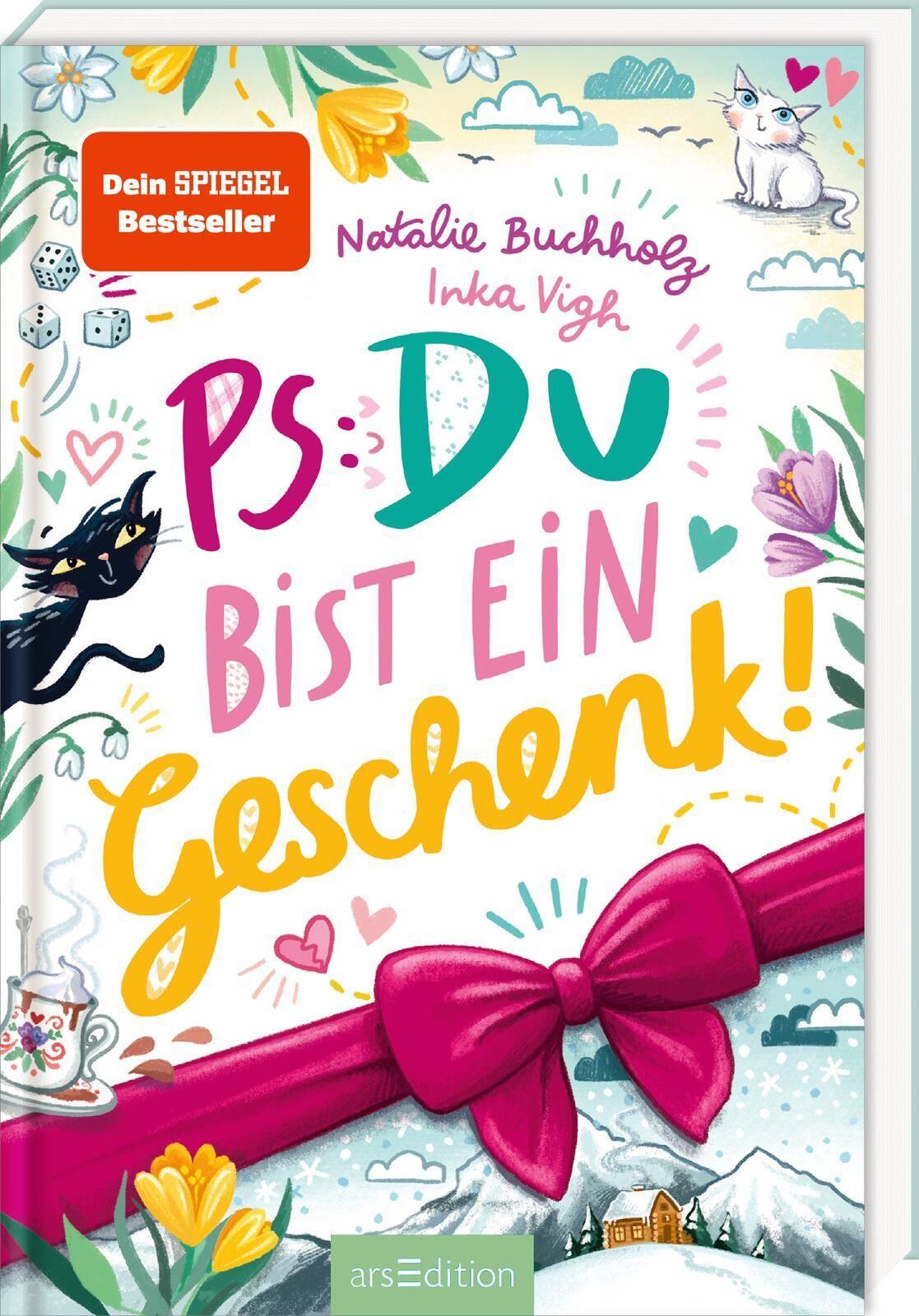 Buchholz, Natalie/PS: Du bist ein Geschenk! (PS: Du bist die Beste! 6)