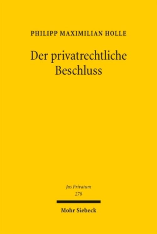 Der privatrechtliche Beschluss