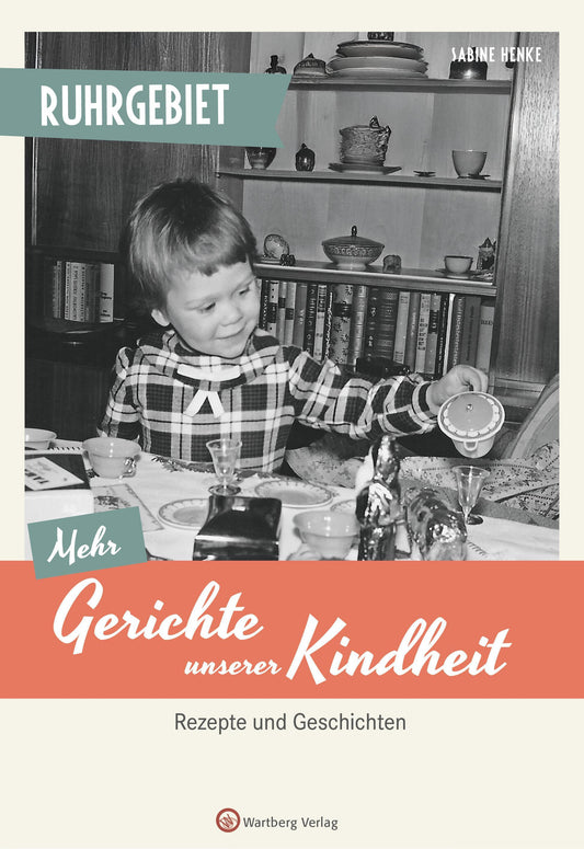 Buchcover: Ruhrgebiet - Mehr Gerichte unserer Kindheit