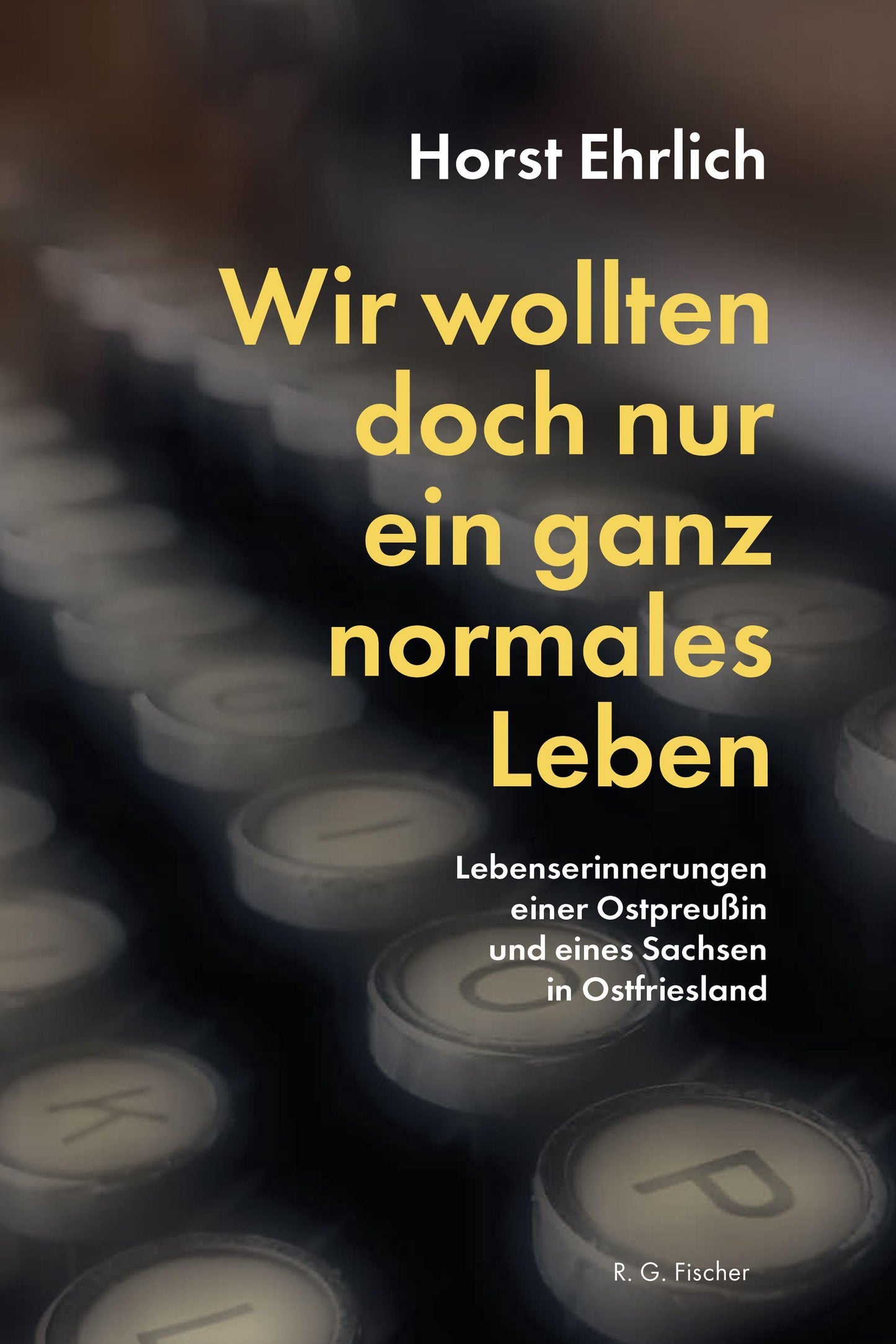 Wir wollten doch nur ein ganz normales Leben