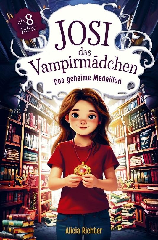 Josi  das Vampirmädchen - Ein spannendes Kinderbuch ab 8 Jahren über Mut, Freundschaft und die Kraft, anders zu sein (Große Schrift für Erstleser)