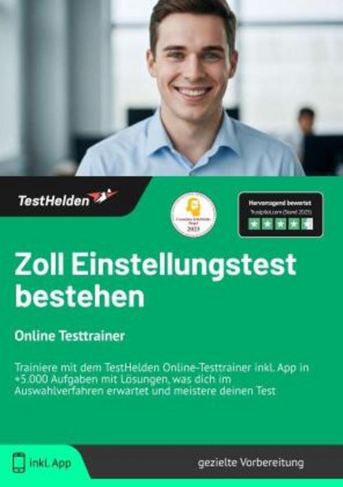 Zoll Einstellungstest 2025 bestehen: Online Testtrainer | Trainiere mit dem TestHelden Online-Testtrainer inkl. App in +5.000 Aufgaben mit Lösungen, was dich im Auswahlverfahren erwartet und meistere deinen Test