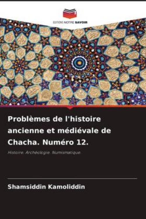 Problèmes de l'histoire ancienne et médiévale de Chacha. Numéro 12.
