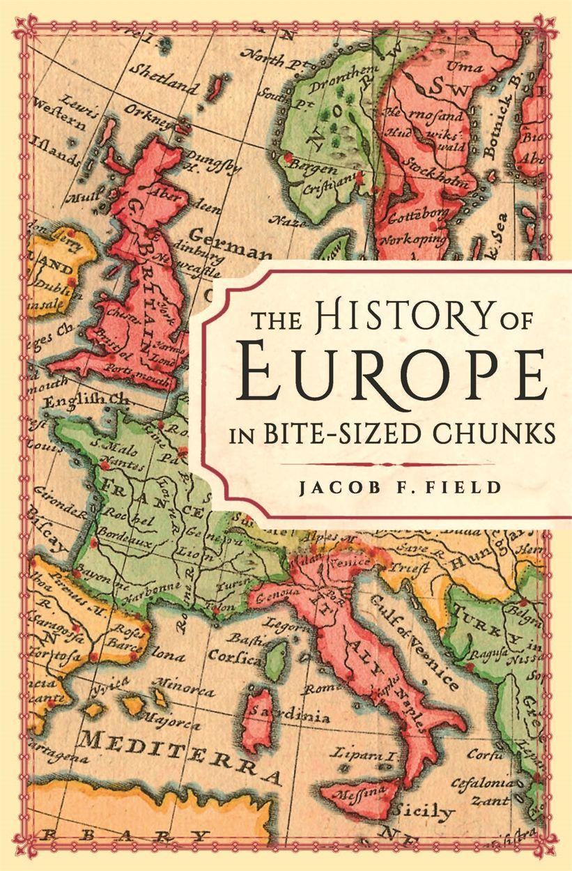 Buchcover: The History of Europe in Bite-sized Chunks