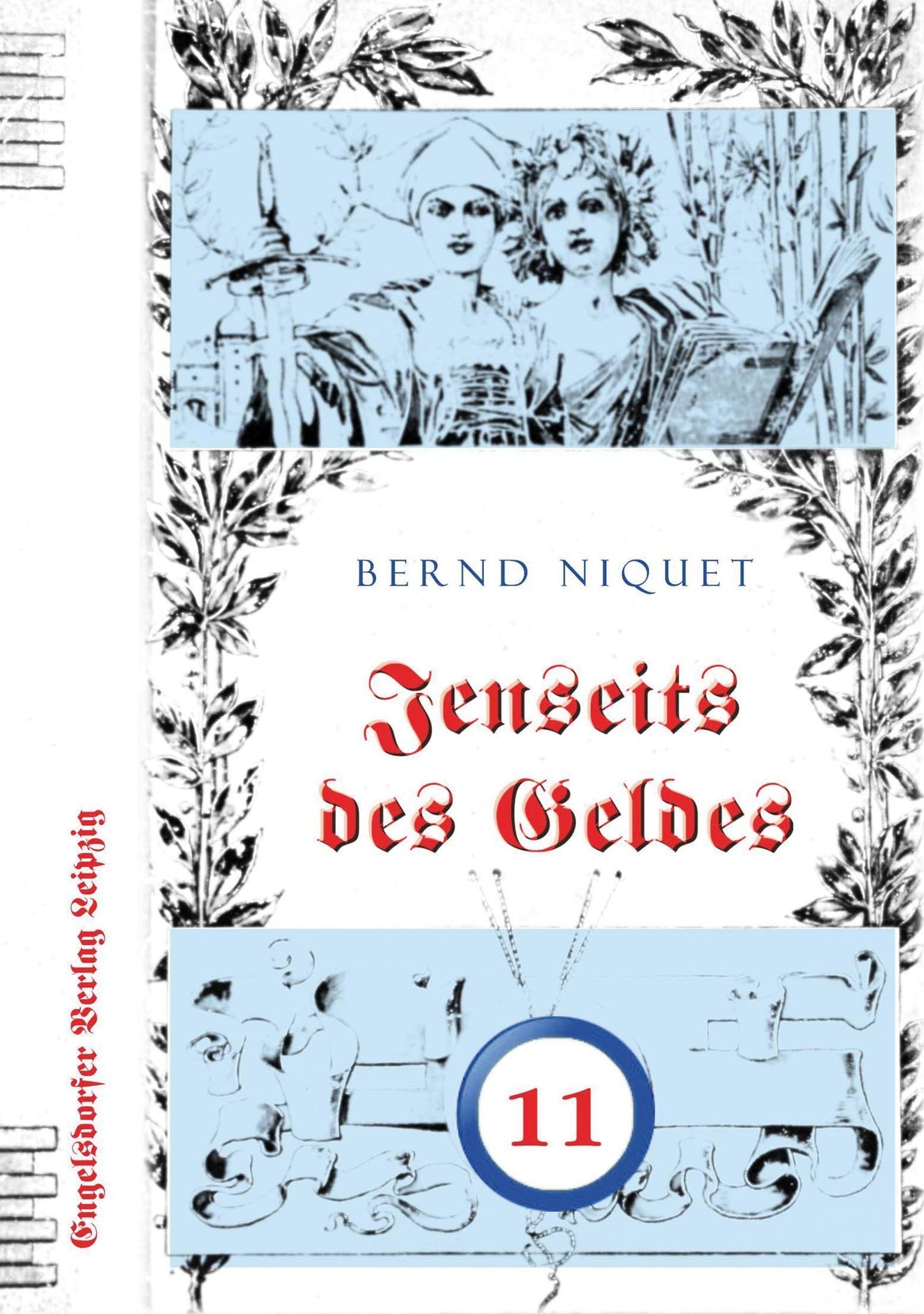 Jenseits des Geldes. Elfter Teil