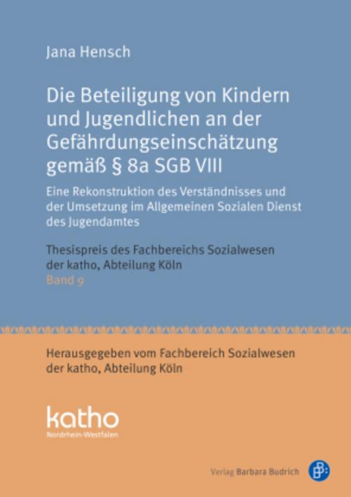 Die Beteiligung von Kindern und Jugendlichen an der Gefährdungseinschätzung gemäß § 8a SGB VIII