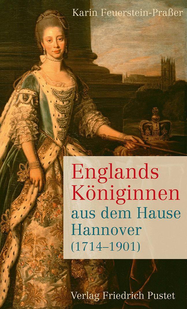 Buchcover: Englands Königinnen aus dem Hause Hannover (1714-1901)
