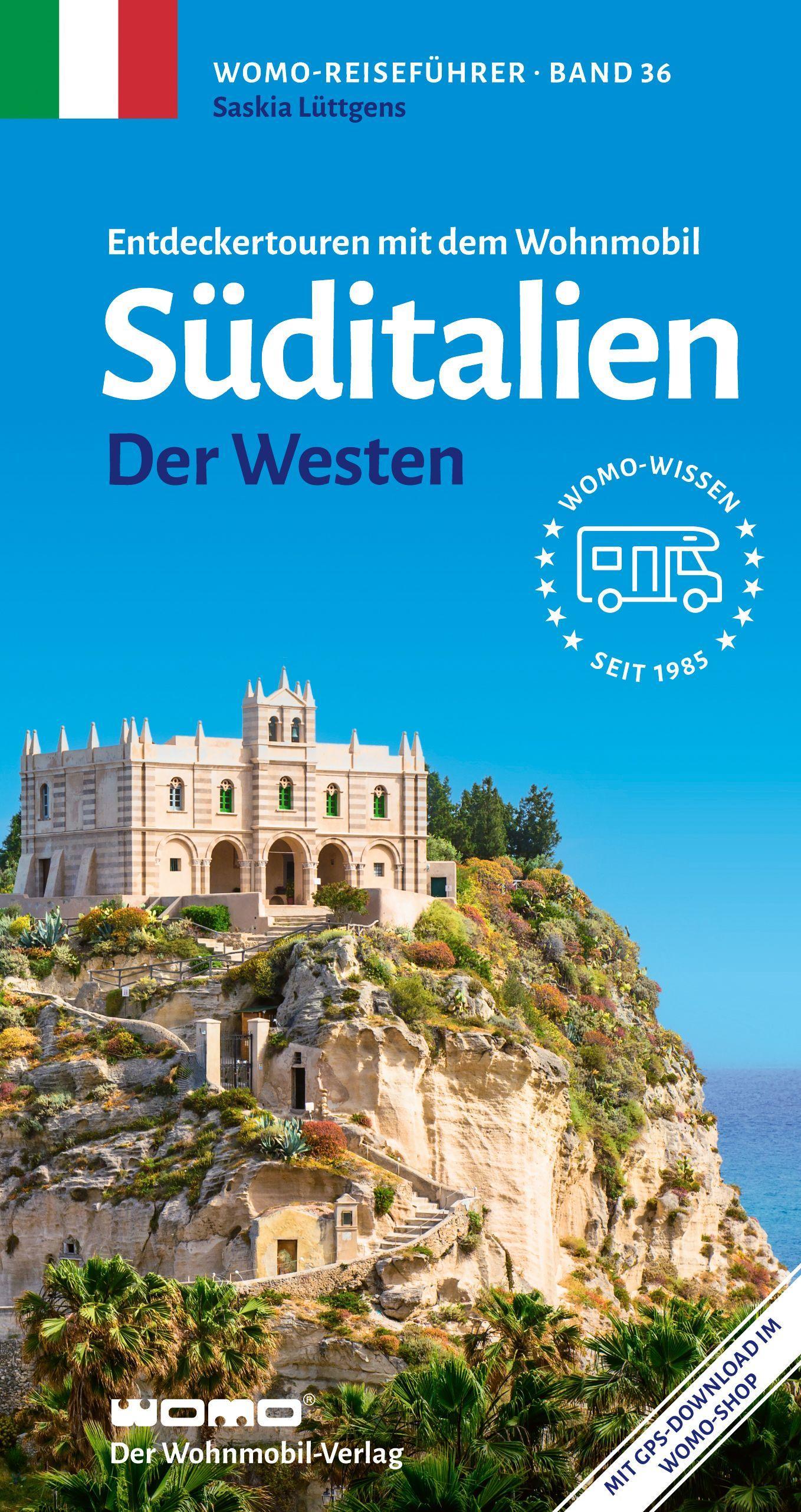 Entdeckertouren mit dem Wohnmobil Süditalien Der Westen (Womo-Reihe, Band 36)