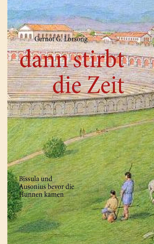 dann stirbt die Zeit