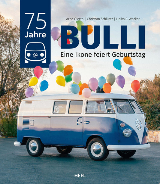 75 Jahre VW-Bulli: Eine Ikone feiert Geburtstag - Das VW-Bus-Jubiläumsbuch