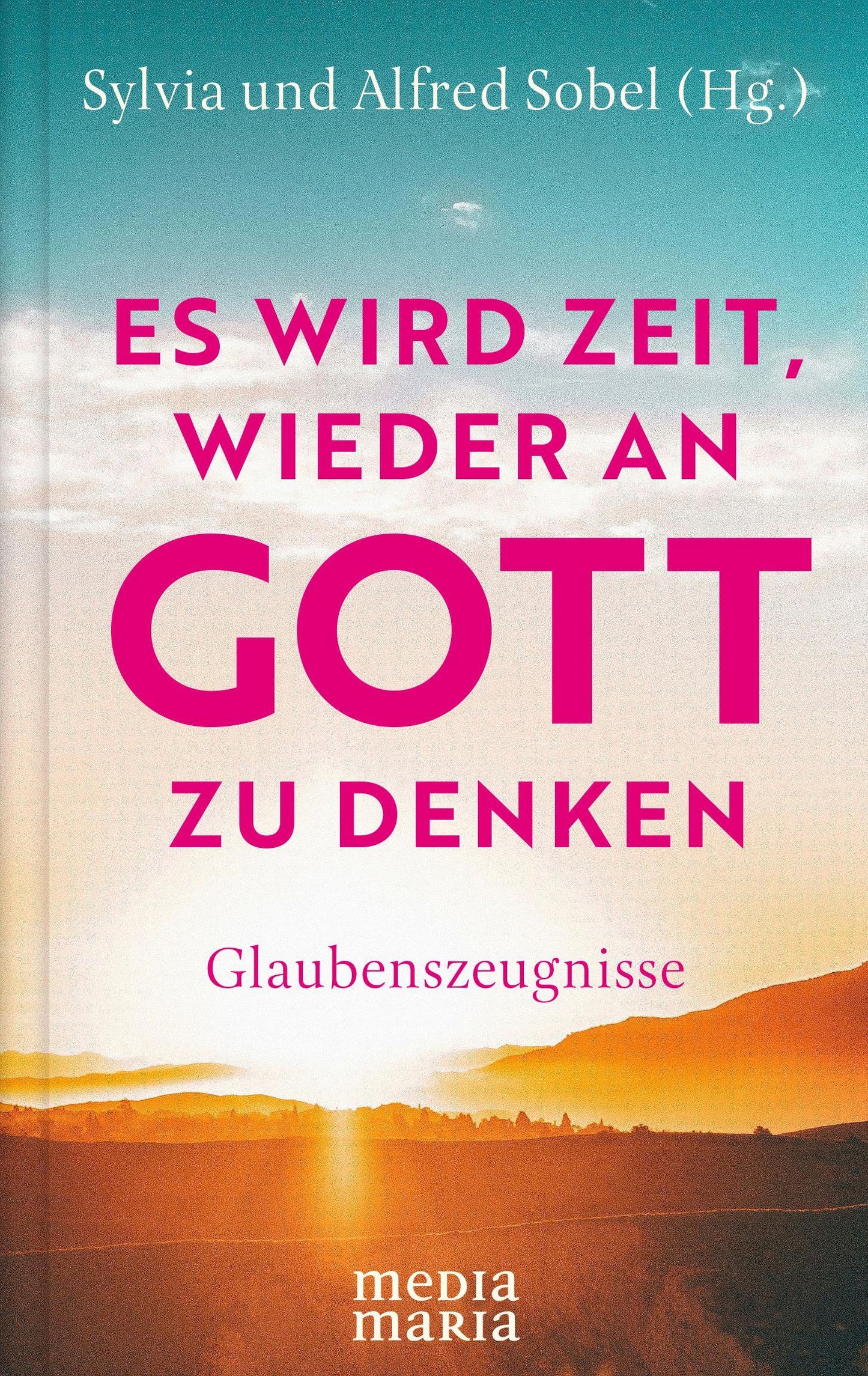 Es wird Zeit, wieder an Gott zu denken