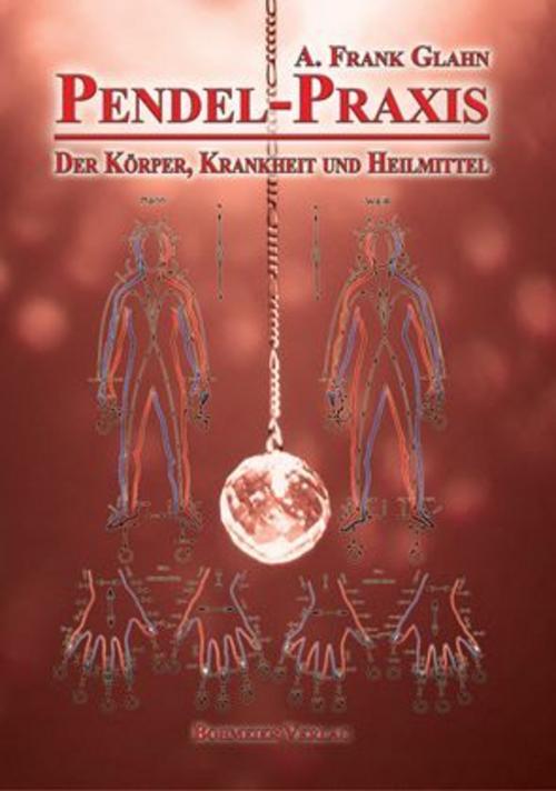 Buchcover: Pendel-Praxis - Der Körper, Krankheit und Heilmittel