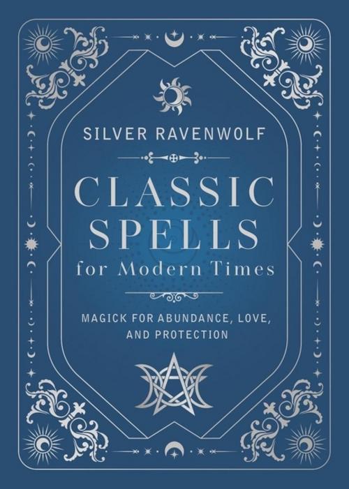 Classic Spells for Modern Times