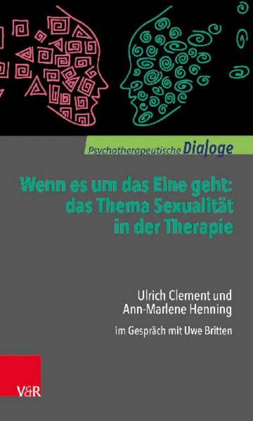 Wenn es um das Eine geht: das Thema Sexualität in der Therapie
