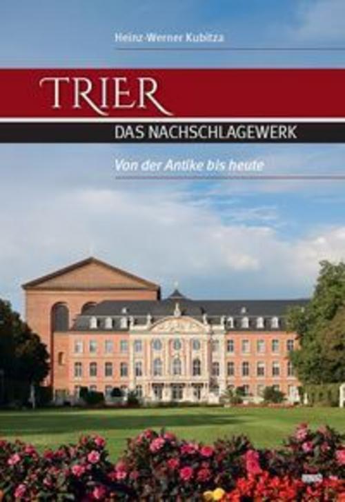 Trier - Das Nachschlagewerk