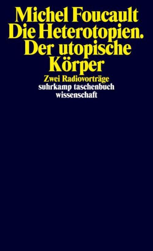 Buchcover: Die Heterotopien. Der utopische Körper
