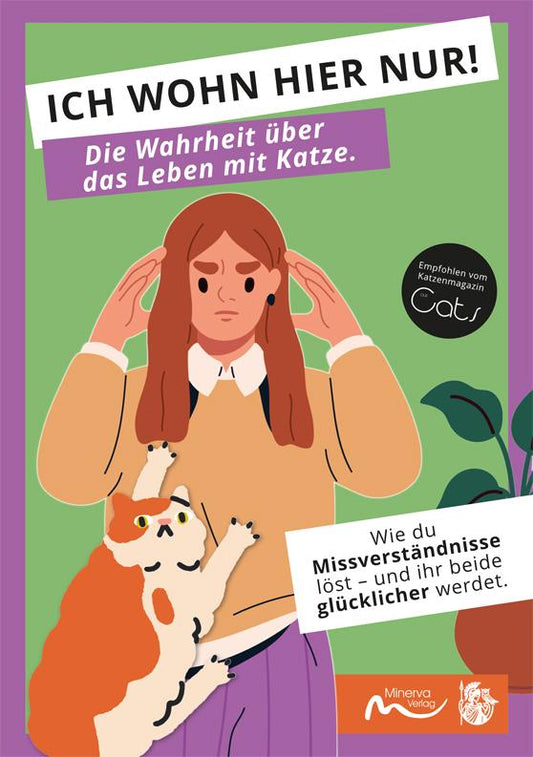 Buchcover: ICH WOHN HIER NUR! Die Wahrheit über das Leben mit Katze.