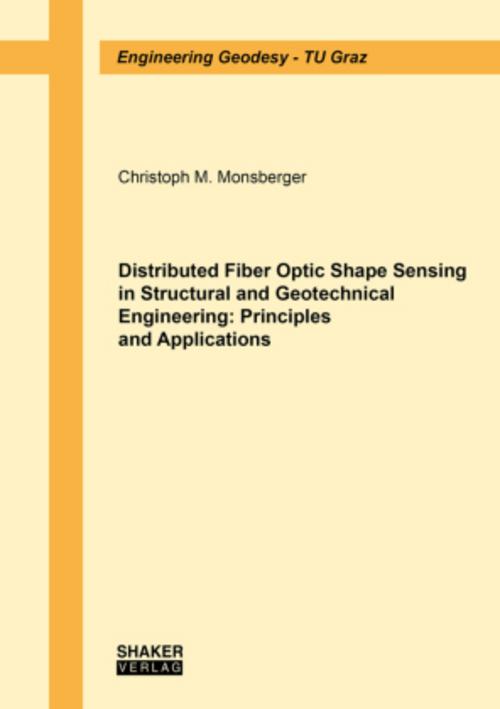 Buchcover: Distributed Fiber Optic Shape Sensing in Structural and Geotechnical Engineering: Principles and Applications