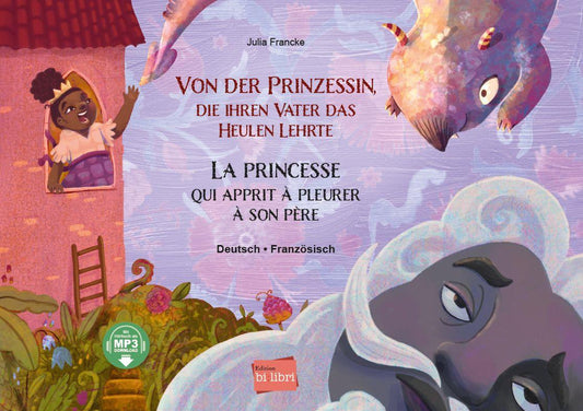 Von der Prinzessin, die ihren Vater das Heulen lehrte (Deutsch-Französisch)