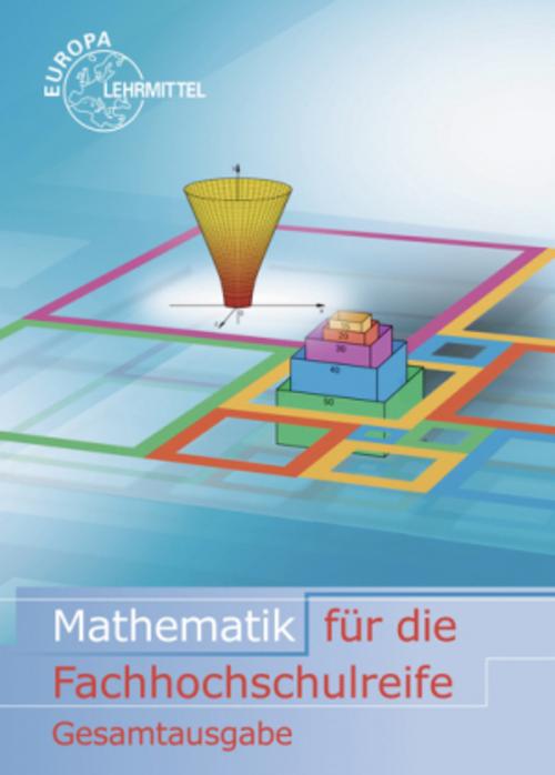 Mathematik für die Fachhochschulreife Gesamtband mit Beilage GTR