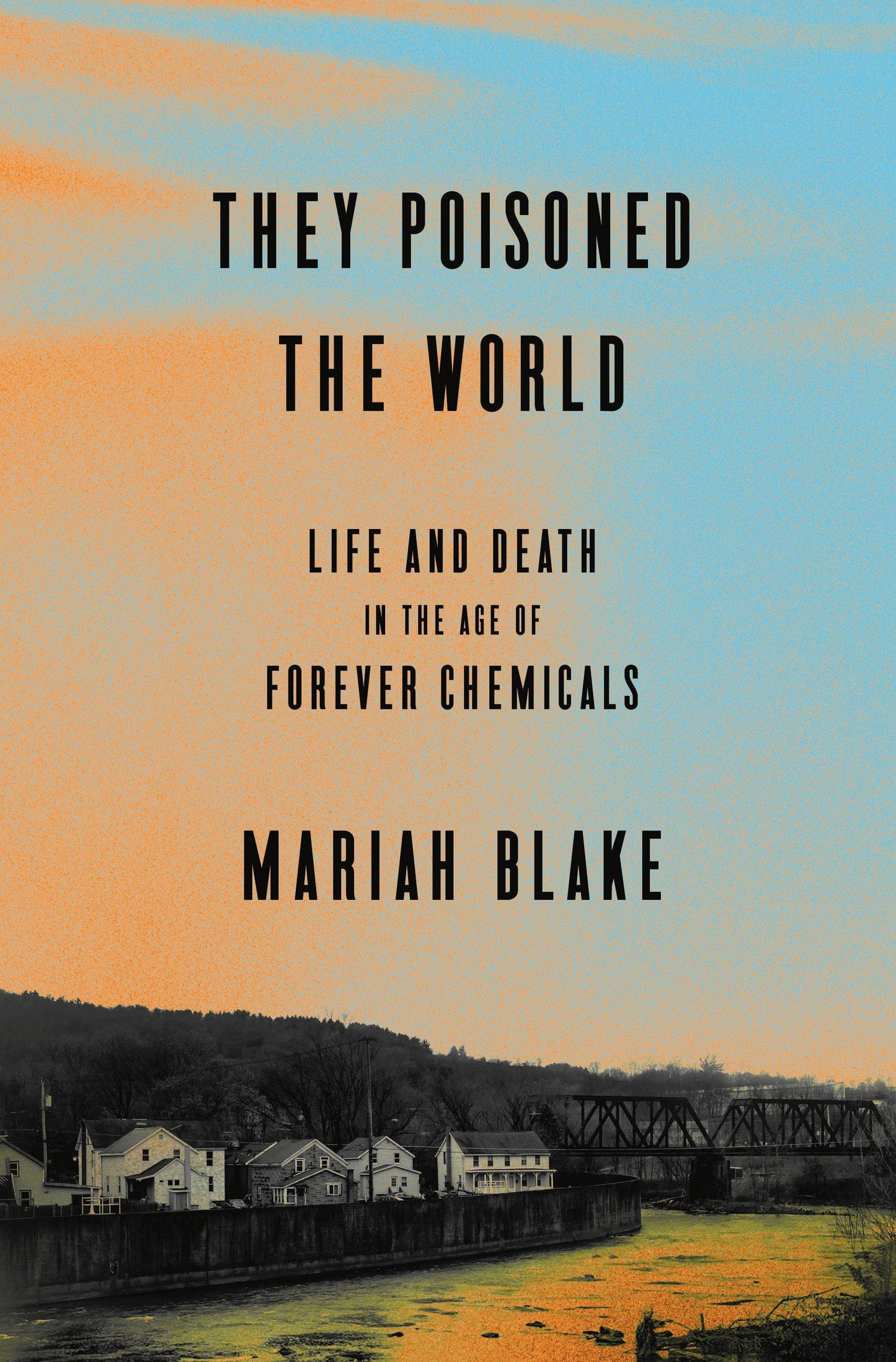 They Poisoned the World