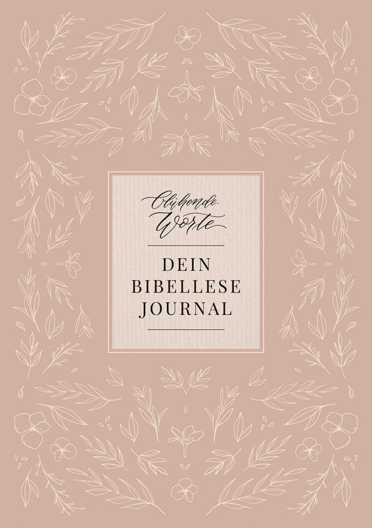 Blühende Worte. Dein Bibellese-Journal