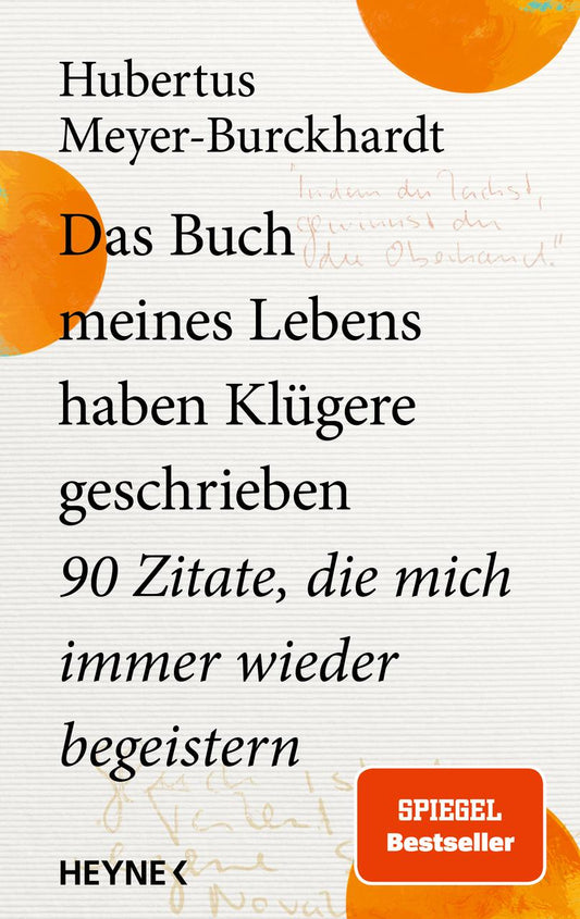 Das Buch meines Lebens haben Klügere geschrieben: 90 Zitate, die mich immer wieder begeistern - Vom Gastgeber der »NDR Talk Show« und SPIEGEL-Bestseller-Autor