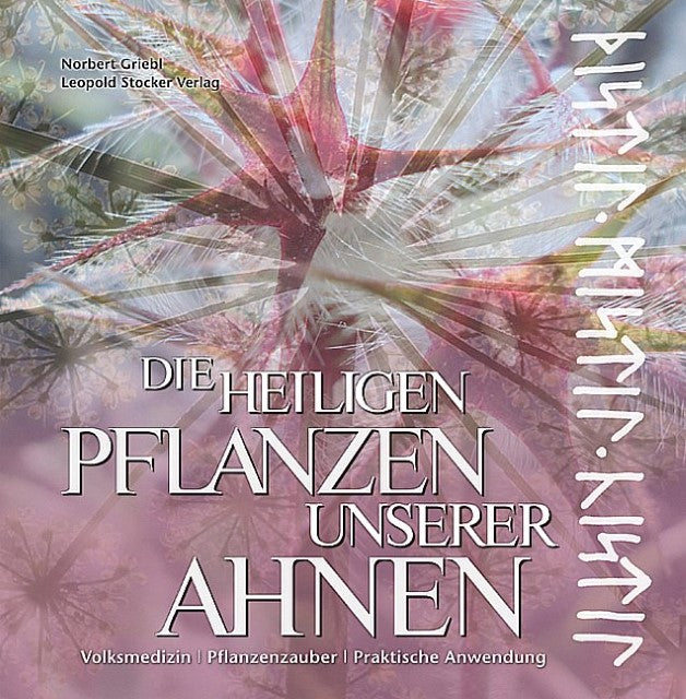 Buchcover: Die heiligen Pflanzen unserer Ahnen