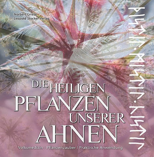 Buchcover: Die heiligen Pflanzen unserer Ahnen