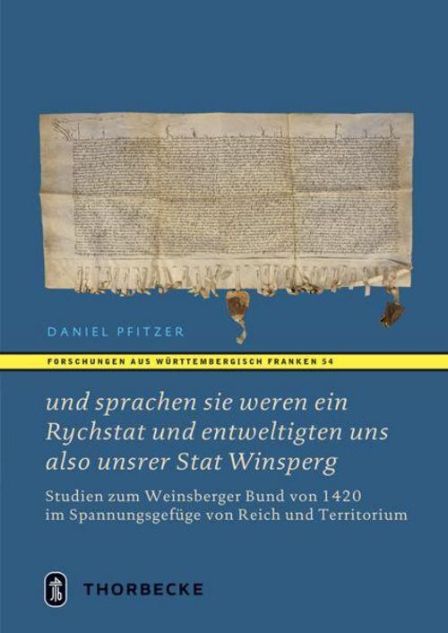 \"und sprachen sie weren ein Rychstat und entweltigten uns also unsrer Stat Winsperg\"
