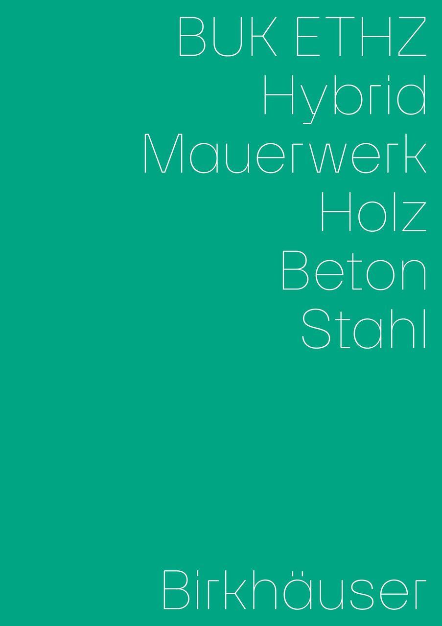 Hybrid, Mauerwerk, Beton, Holz, Stahl